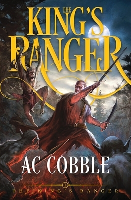 The King's Ranger by A.C. Cobble