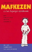 Mafkezen en het Asperger-syndroom: een handleiding voor de puberteit by Ralphien Boissevain, Luke Jackson