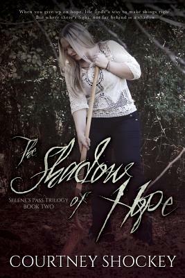 The Shadow of Hope by Courtney Shockey