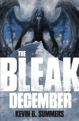 The Bleak December by Kevin G. Summers