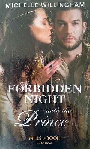 Forbidden Night with the Prince by Michelle Willingham