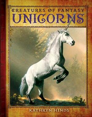 Unicorns by Kathryn Hinds