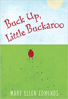 Buck Up, Little Buckaroo by Mary Ellen Edmunds