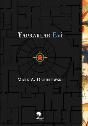 Yapraklar Evi by Gökhan Sarı, Mark Z. Danielewski