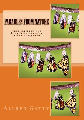 Parables from Nature: "Illustrated Four Series in One Book" by Alfred Gatty