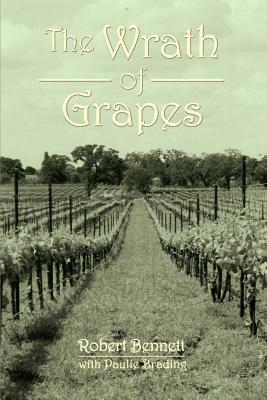 The Wrath of Grapes by Robert Bennett