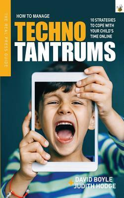 How to manage techno tantrums by David Boyle, Judith Hodge