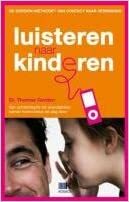 Luisteren naar kinderen by Thomas Gordon