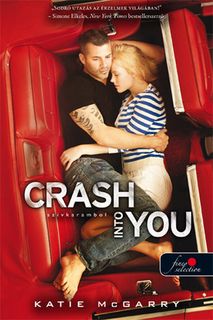 Crash into You - Szívkarambol by Katie McGarry