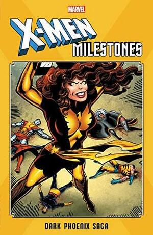 X-Men Milestones: Dark Phoenix Saga by Chris Claremont