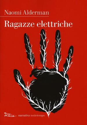 Ragazze elettriche by Naomi Alderman