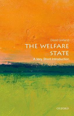 The Welfare State: A Very Short Introduction by David Garland