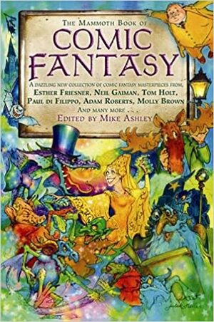 The Mammoth Book of Comic Fantasy: Fourth All-New Collection by Mike Ashley