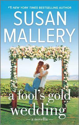 A Fool's Gold Wedding: A Romance Novella by Susan Mallery