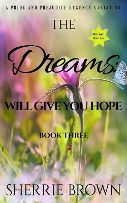 The Dreams: : Will Give You Hope by Sherrie Brown