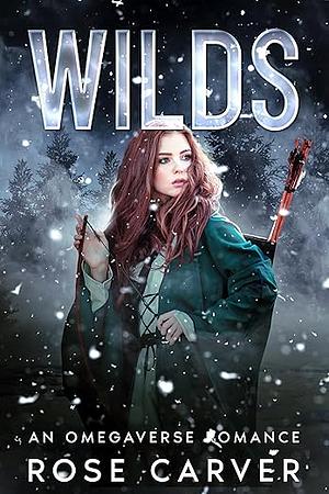 Wilds by Rose Carver