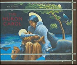 The Huron Carol by Ian Wallace
