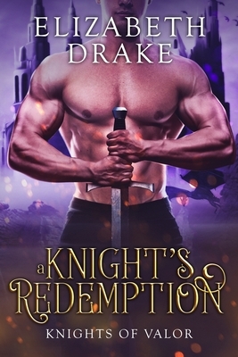 A Knight's Redemption by Elizabeth Drake