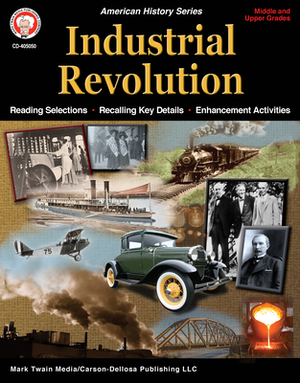 Industrial Revolution Workbook, Grades 6 - 12 by David Graber