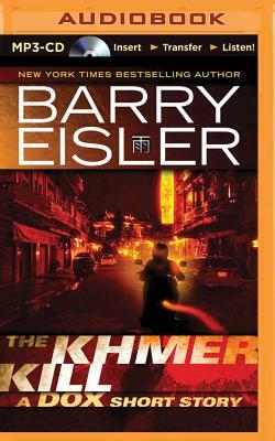 The Khmer Kill: A Dox Short Story by Barry Eisler