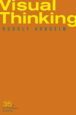 Visual Thinking by Rudolf Arnheim