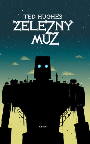 Železný muž by Nikkarin, Petr Eliáš, Ted Hughes