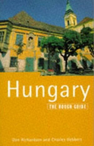 Hungary: The Rough Guide by Charles Hebbert, Dan Richardson