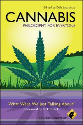 Cannabis - Philosophy for Everyone: What Were We Just Talking About? by 