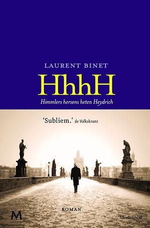 HhhH: Himmlers hersens heten Heydrich by Laurent Binet