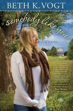 Somebody Like You by Beth K. Vogt