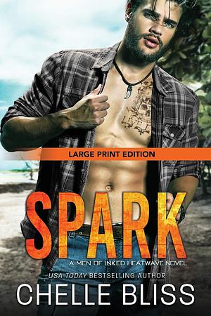 Spark: Large Print by Chelle Bliss