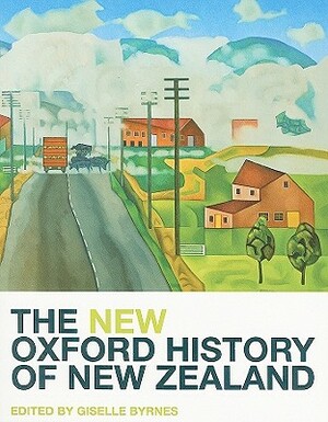 The New Oxford History of New Zealand by 