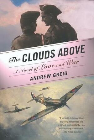 The Clouds Above by Andrew Greig