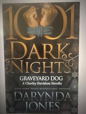 Graveyard Dog: A Charley Davidson Navella by Darynda Jones