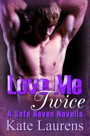 Love Me Twice by Kate Laurens