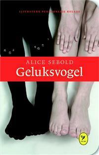 Geluksvogel by Alice Sebold