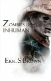 Zombies II: Inhuman by Eric S. Brown