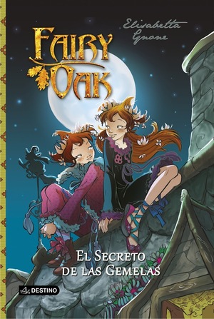 Fairy Oak. El secreto de las gemelas by Elisabetta Gnone