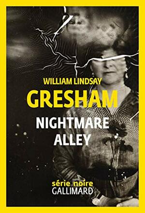 Nightmare Alley by William Lindsay Gresham