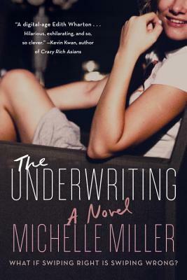 The Underwriting: A Novel by Michelle Miller