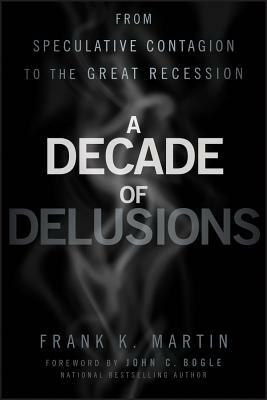 Decade of Delusions by Frank K. Martin