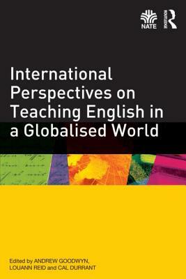 International Perspectives on Teaching English in a Globalised World by 