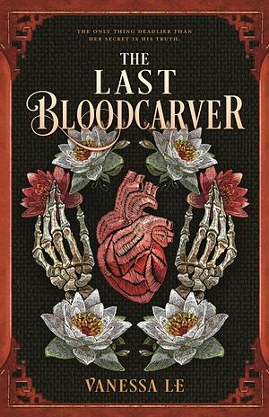 The Last Bloodcarver by Vanessa Le