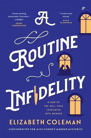 A Routine Infidelity by Elizabeth Coleman