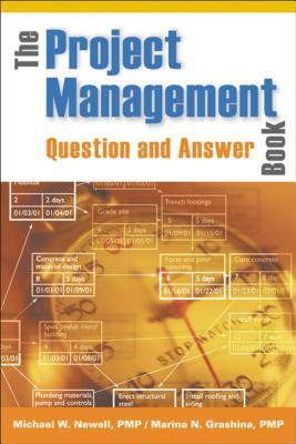 The Project Management Question and Answer Book by Marina Grashina, Michael Newell