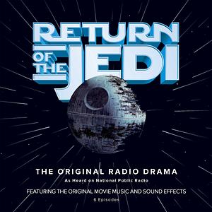 Return of the Jedi: The Original Radio Drama by John Madden, Brian Daley