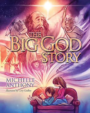 The Big God Story by Michelle Anthony