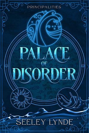 Palace of Disorder by Seeley Lynde