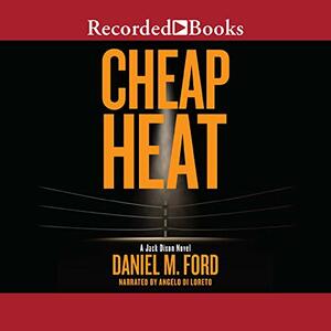 Cheap Heat by Daniel M. Ford