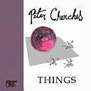 Things by Peter Cherches